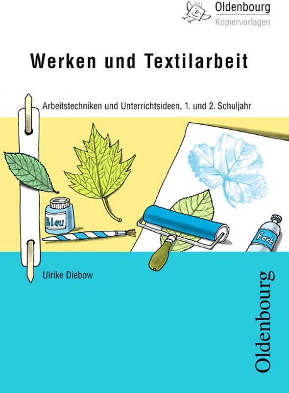 Oldenbourg Kopiervorlagen / Werken und Textilarbeit. Arbeitstechniken und Unterrichtsideen - Für das 1./2. Schuljahr - Band 170
