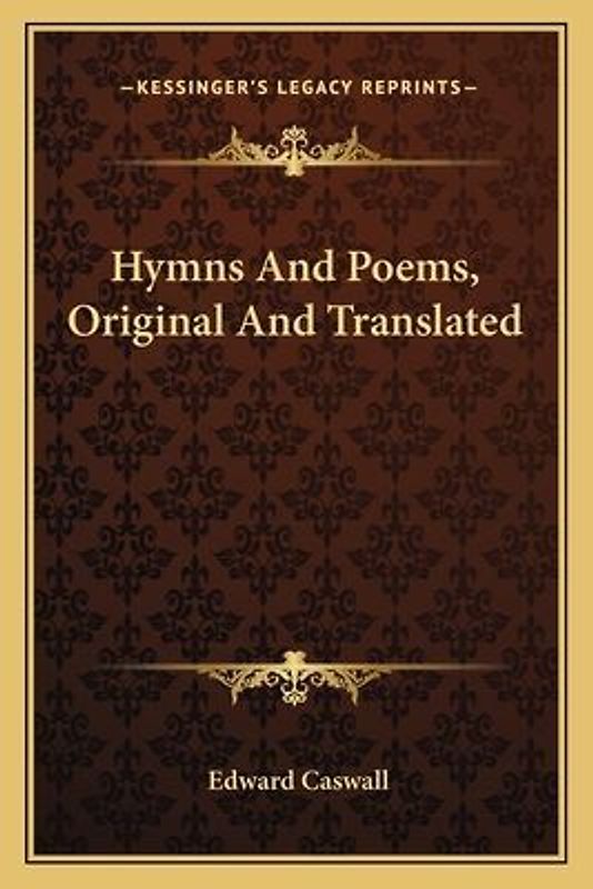 Hymns And Poems, Original And Translated