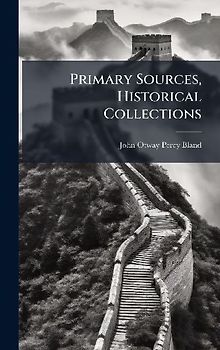 Primary Sources, Historical Collections