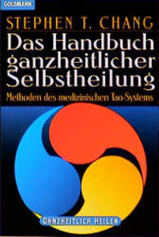 Das Handbuch ganzheitlicher Selbstheilung