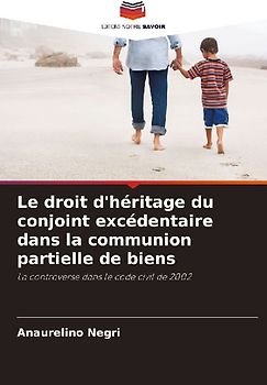 Le droit d'héritage du conjoint excédentaire dans la communion partielle de biens