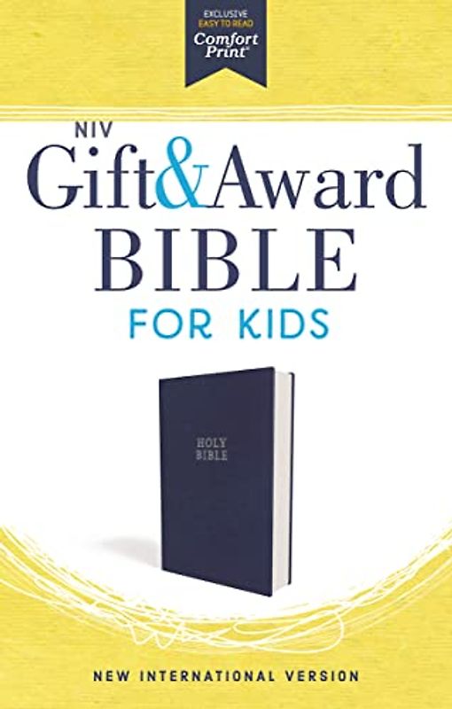 NIV, Gift and Award Bible for Kids, Flexcover, Blue, Comfort Print: New International Version, Gift and Award Bible for Kids, Blue Flexicover, Comfort Print