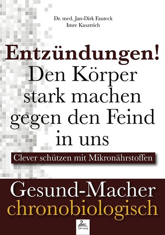 Entzündungen! Den Körper stark machen gegen den Feind in uns