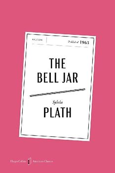 The Bell Jar American Classics Edition
