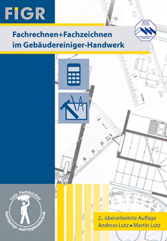Fachrechnen + Fachzeichnen im Gebäudereiniger-Handwerk. Lösungsheft