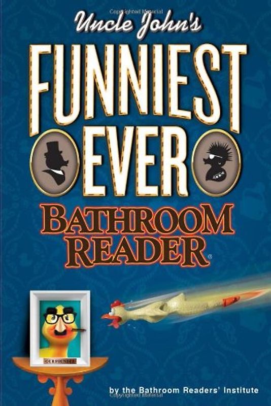 Uncle John's Funniest Ever Bathroom Reader (Uncle John's Bathroom Reader) - Bathroom Readers' Institute