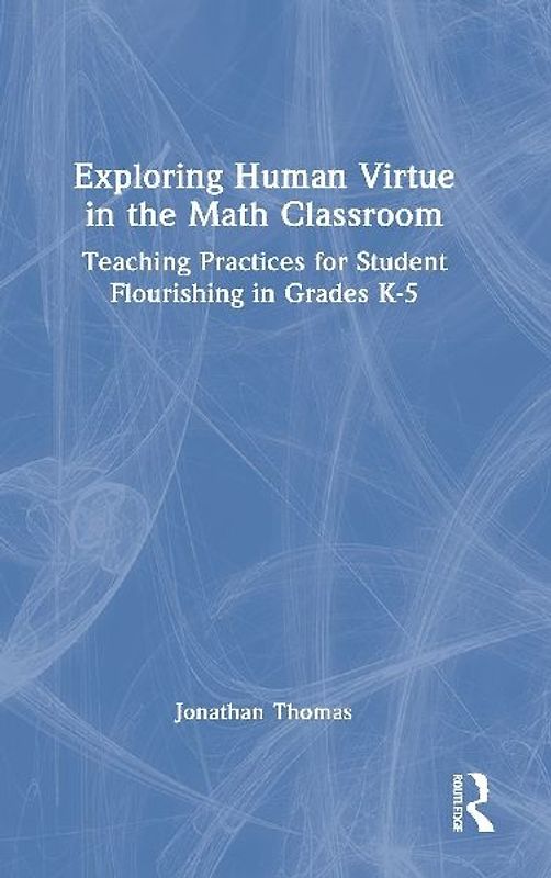 Exploring Human Virtue in the Math Classroom