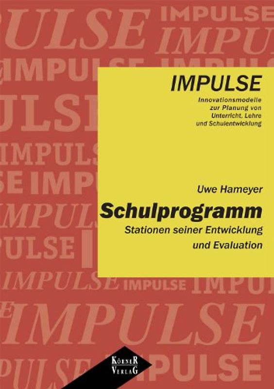 Schulprogramm. Stationen seiner Entwicklung und Evaluation
