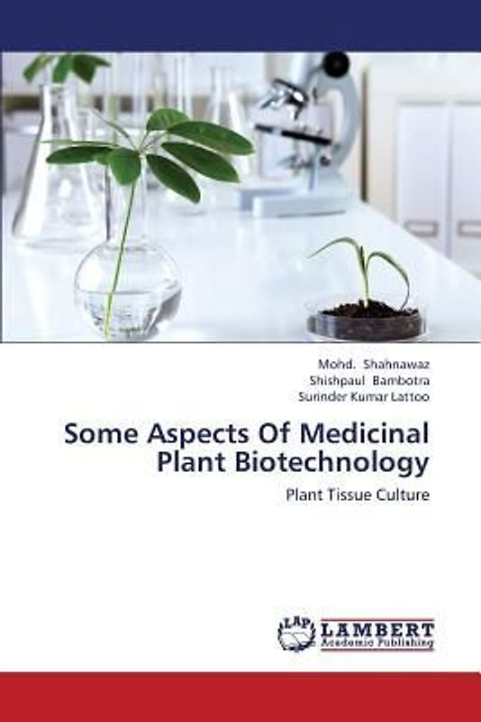 Some Aspects Of Medicinal Plant Biotechnology