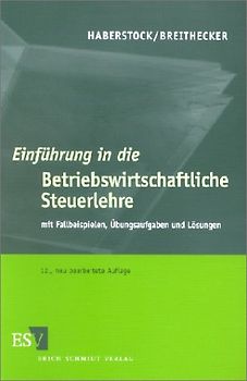 Einführung in die Betriebswirtschaftliche Steuerlehre