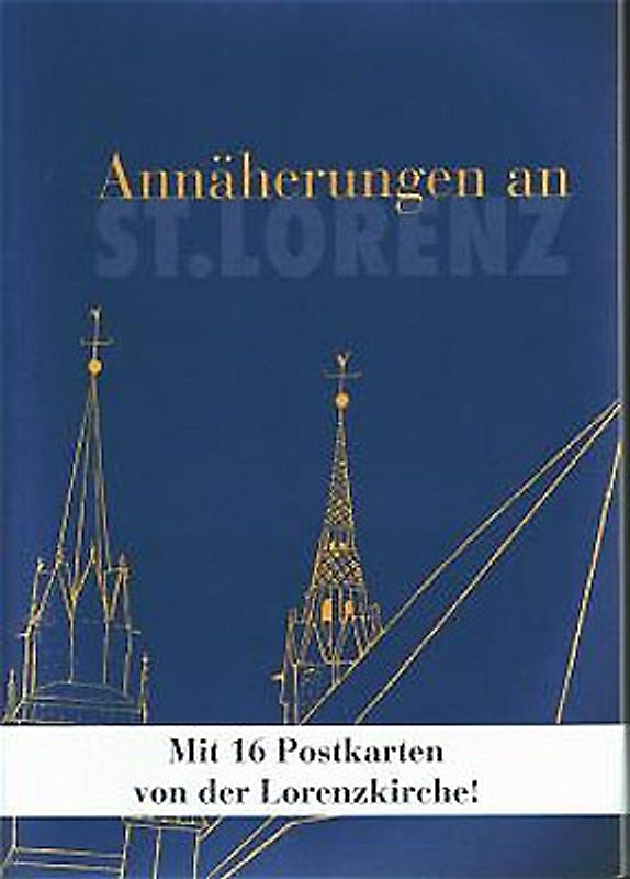 Annäherungen an St. Lorenz. Kirchenführer in St. Lorenz