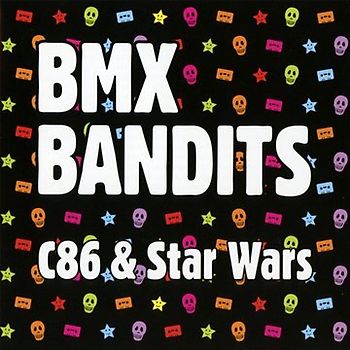 BMX Bandits - C86 & Star Wars