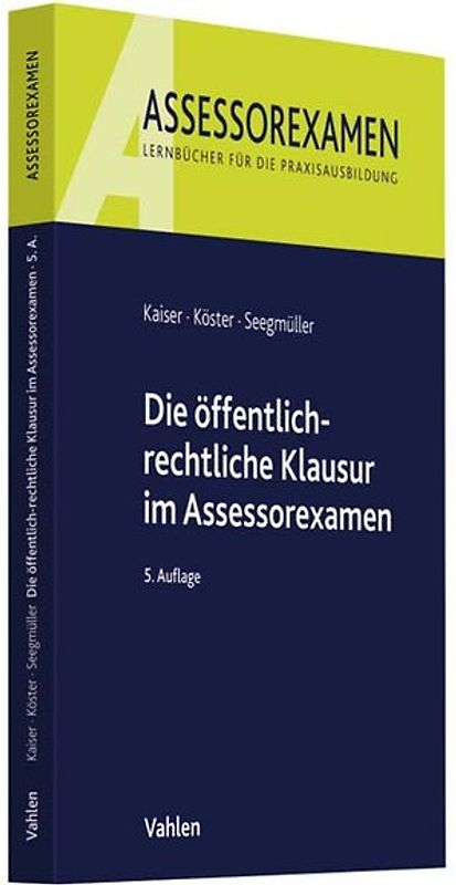 Die öffentlich-rechtliche Klausur im Assessorexamen
