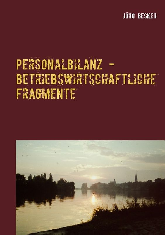 Personalbilanz - betriebswirtschaftliche Fragmente