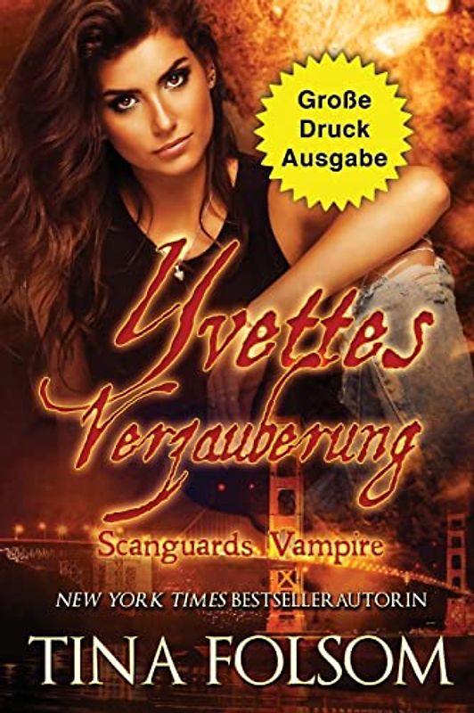 Yvettes Verzauberung (Große Druckausgabe): Scanguards Vampire - Band 4