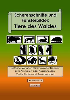 Scherenschnitte und Fensterbilder: Tiere des Waldes