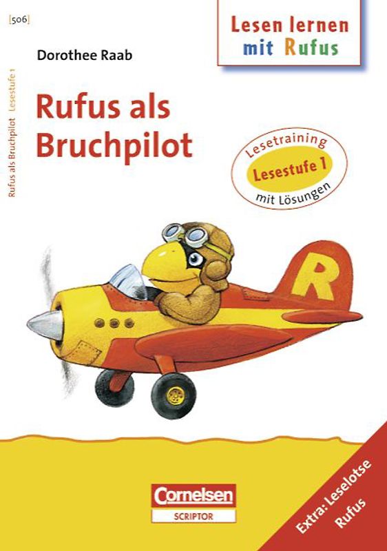 Dorothee Raab - Lesen lernen mit Rufus / Lesestufe 1 - Rufus als Bruchpilot