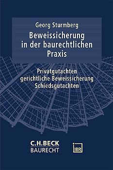 Die Beweissicherung in der baurechtlichen Praxis