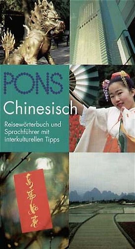 PONS Reisewörterbuch Chinesisch. Reisewörterbuch und Sprachführer mit interkulturellen Tipps