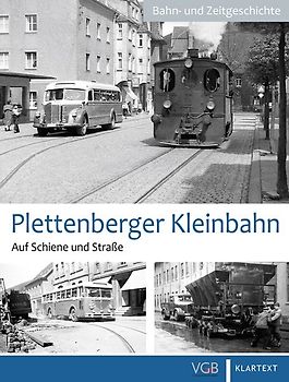 Plettenberger Kleinbahn. Auf Schiene und Straße