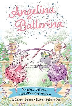 Angelina Ballerina and the Dancing Princess