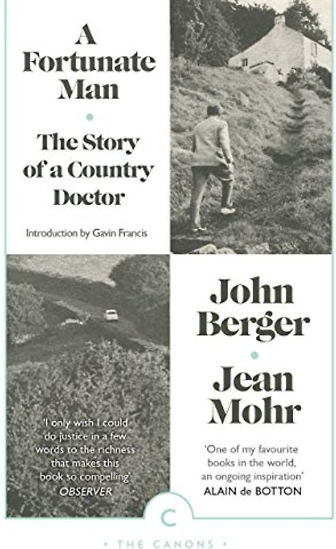 A Fortunate Man: The Story of a Country Doctor (Canons)