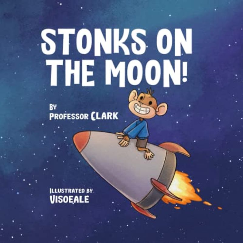 Stonks On The Moon! (The Stonks Series, Band 1)