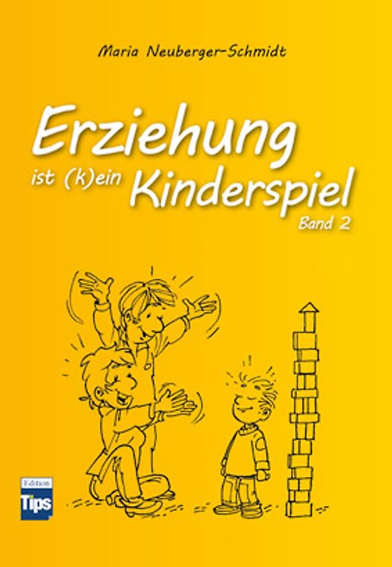 Erziehung ist (k)ein Kinderspiel.