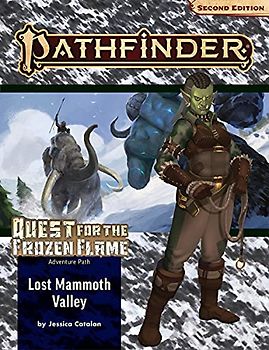 Pathfinder Adventure Path: Lost Mammoth Valley (Quest for the Frozen Flame 2 of 3 (P2) (Pathfinder Adventure Path: Quest for the Frozen Flame, 2)