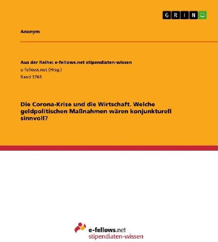 Die Corona-Krise und die Wirtschaft. Welche geldpolitischen Maßnahmen wären konjunkturell sinnvoll?