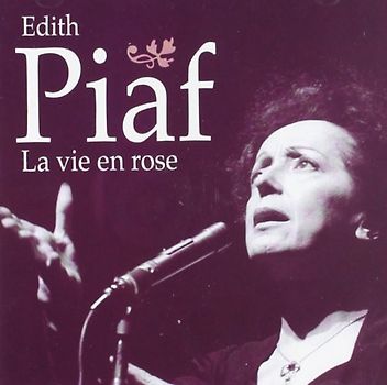 Edith Piaf - La Vie en Rose