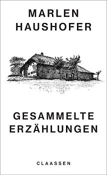 Gesammelte Erzählungen (Marlen Haushofer: Die gesammelten Romane und Erzählungen 6)