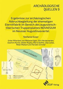 Ergebnisse zur archäologischen Abbruchbegleitung der ehemaligen Eternitfabrik im Bereich des augusteisch-tiberischen Truppenplatzes NOVAESIUM im Neusser Augustinusviertel