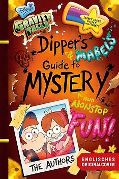 Willkommen in Gravity Falls - Dippers und Mabels Leitfaden zu Mysterien und endlosem Spaß
