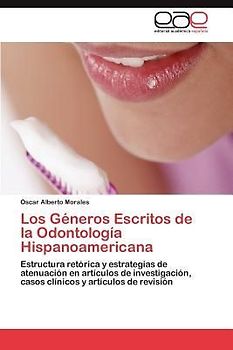 Los Géneros Escritos de la Odontología Hispanoamericana