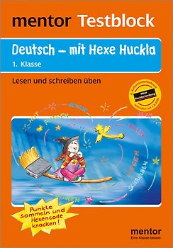 mentor Testblock: Deutsch - mit Hexe Huckla, 1. Klasse - Testblock. Lesen und schreiben üben