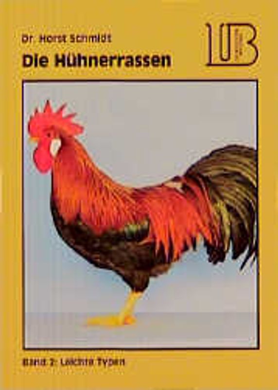 Die Hühnerrassen 2. Leichte Typen
