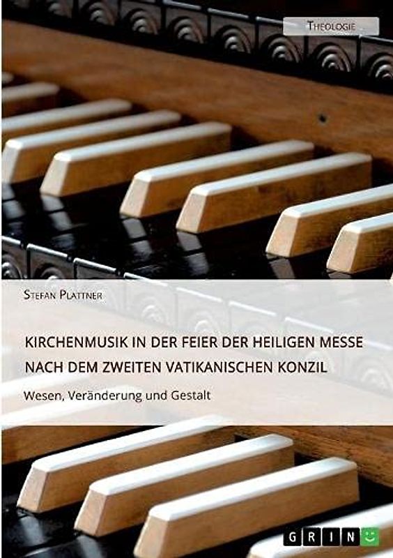 Kirchenmusik in der Feier der Heiligen Messe nach dem Zweiten Vatikanischen Konzil. Wesen, Veränderung und Gestalt: Singt dem Herrn ein neues Lied