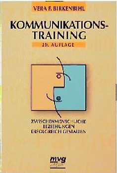 Kommunikationstraining. Zwischenmenschliche Beziehungen erfolgreich gestalten