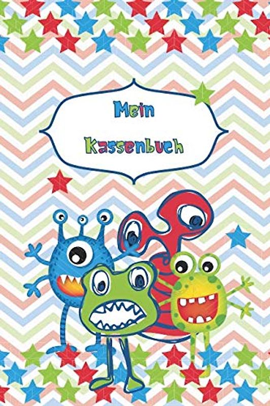 Mein Kassenbuch: einfaches Kassenbuch für Kinder - Einnahmen Ausgaben Übersicht - Erlerne den Umgang mit Geld - bunte Monster - Geschenkbuch – 120 Seiten - ca. DIN A5
