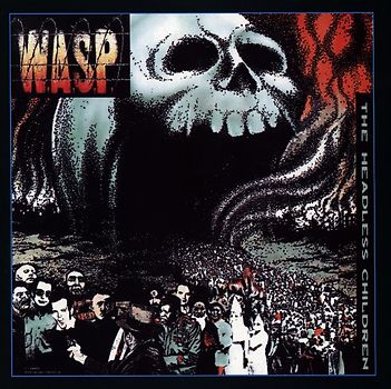 W.a.S.P. - The Headless Children