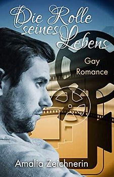 Die Rolle seines Lebens (Esteban und Oliver, Band 1)