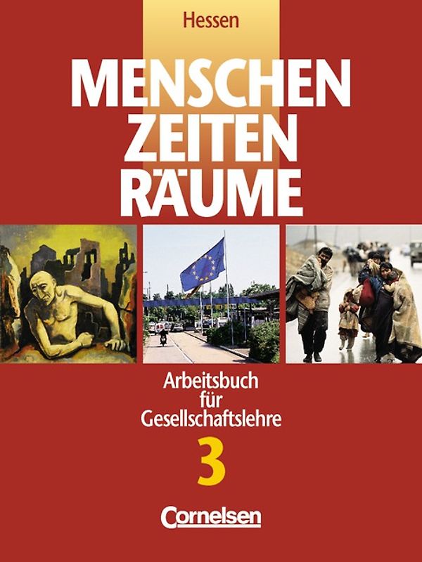 Menschen Zeiten Räume - Arbeitsbuch für Gesellschaftslehre - Hessen - Bisherige Ausgabe / Band 3 - Schülerbuch
