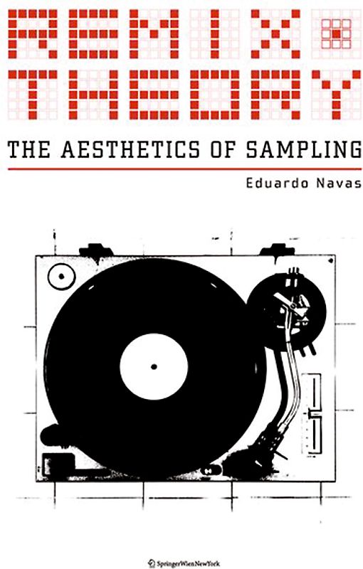 Remix Theory: The Aesthetics of Sampling