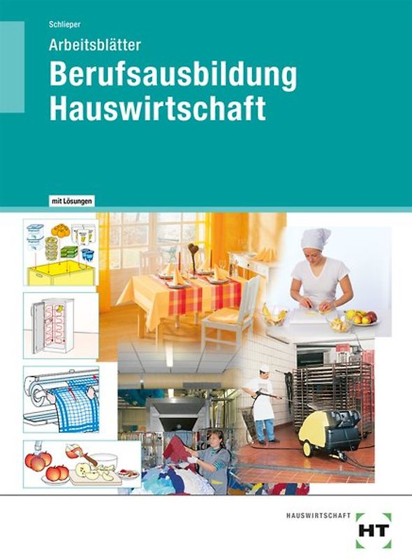 Arbeitsblätter mit eingetragenen Lösungen Berufsausbildung Hauswirtschaft