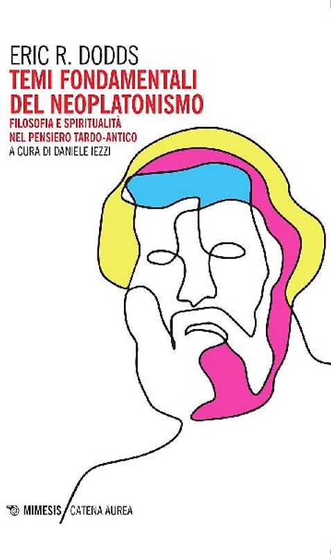 Temi fondamentali del Neoplatonismo. Filosofia e spiritualità nel pensiero tardo-antico