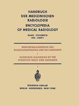 Röntgendiagnostik des Digestionstraktes und des Abdomen / Roentgen Diagnosis of the Digestive Tract and Abdomen