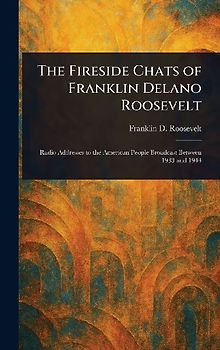The Fireside Chats of Franklin Delano Roosevelt