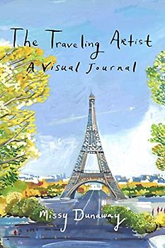 The Traveling Artist: A Visual Journal
