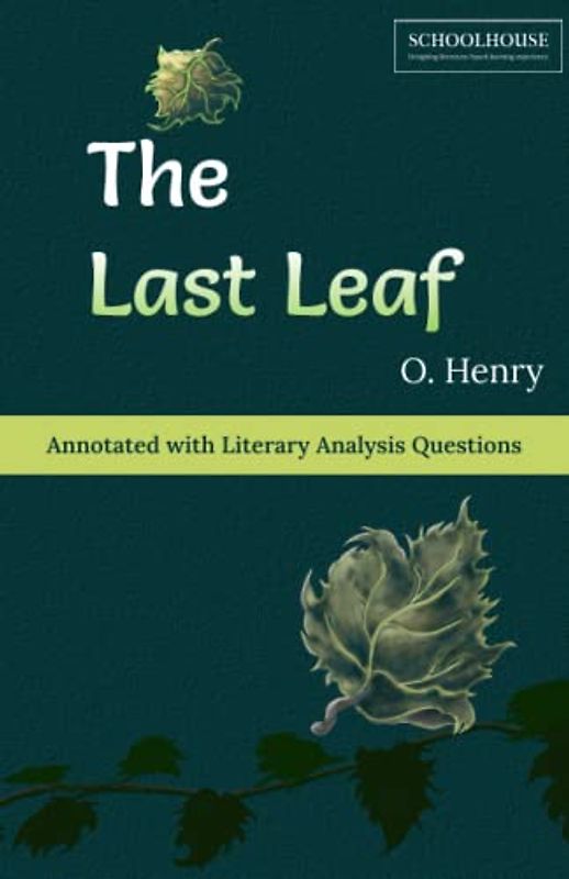 The Last Leaf Annotated with Literary Analysis Questions